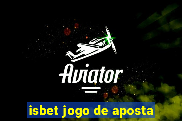 isbet jogo de aposta